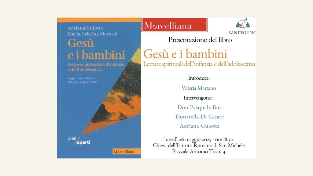 "Gesù e i bambini. Letture spirituali dell’infanzia e dell’adolescenza" – Presentazione del libro nella Chiesa dell’Istituto Romano di San Michele, Piazzale Antonio Tosti 4, ore 18:30
